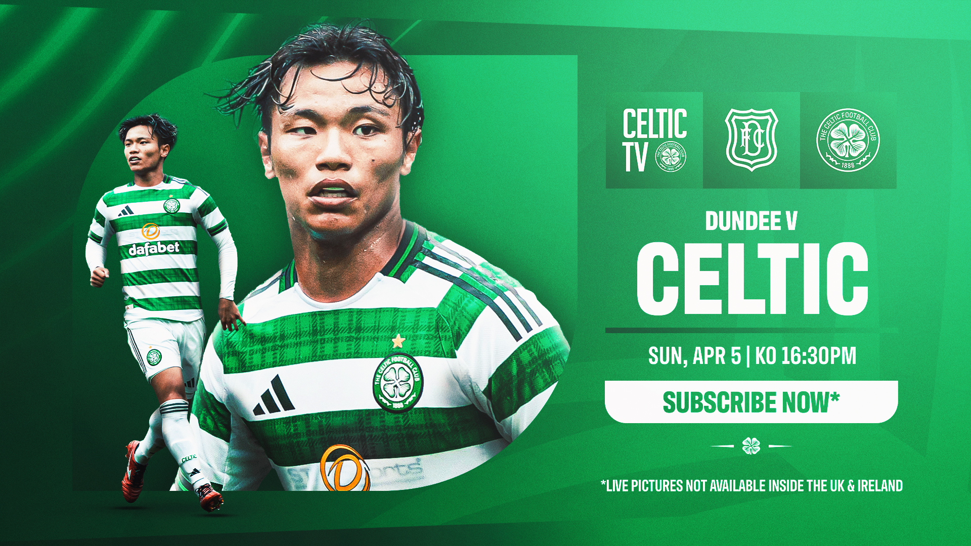 Dundee v Celtic - LIVE ON CELTIC TV! (Outside UK & Ireland only)